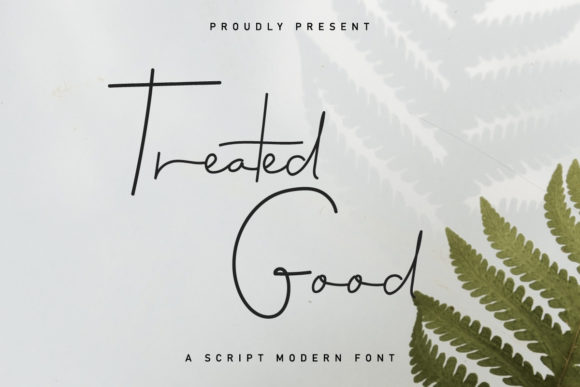 Treated Good: A Handwritten Font for Campaigns